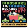 Book cover for "Dinosaurs in trucks because hey, why not?".