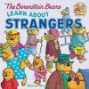 Book cover for "The Berenstain Bears learn about strangers".