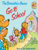 Book cover for "The Berenstain Bears Go to School".