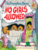 Book cover for "The Berenstain Bears No Girls Allowed".